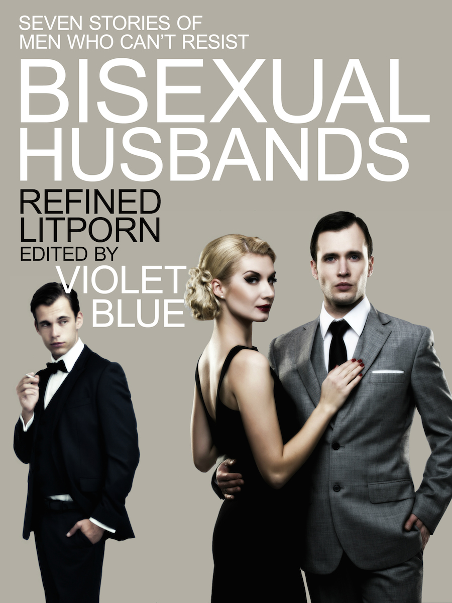 900px x 1200px - Bisexual Husbands ebook - Violet Blue